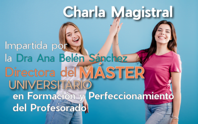 Charla Magistral de la Dra. Ana Belén Sánchez, Directora del Máster de la USAL