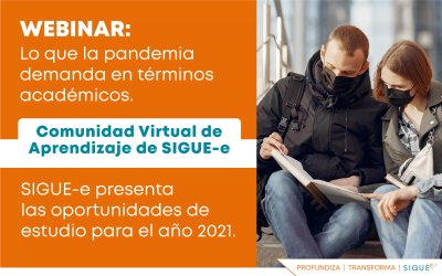 Conoce las oportunidades de estudio que SIGUE-e te presenta para el año 2021.