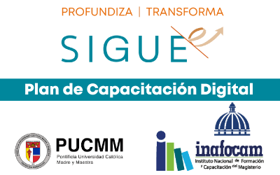 Plan de Capacitación Digital, SIGUE-e trabaja en alianza con PUCMM e INAFOCAM