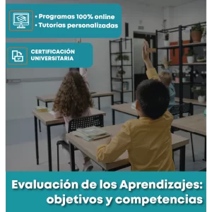 Curso de Actualización Profesional: Evaluación de los Aprendizajes objetivos y competencias. 100% online con certificación Universitaria
