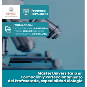 Maestría en Educación especialidad Biología en la Universidad de Salamanca 100% online título europeo reconocido por Senescyt y homologado en América Latina