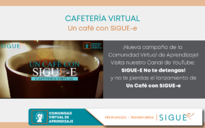 Lanzamiento de la Cafetería Virtual de SIGUE-e con la participación del DR. Rodrigo Morchón