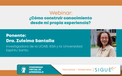 Seminarios Virtuales 2022: «¿Cómo construir conocimiento desde mi propia experiencia?»
