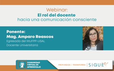 Seminarios Virtuales 2023: «El rol del docente hacia una comunicación consciente»